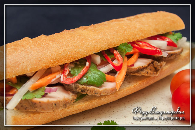 Бан Ми (Banh Mi ) классический вьетнамский сэндвич